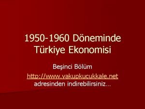1950 1960 Dneminde Trkiye Ekonomisi Beinci Blm http