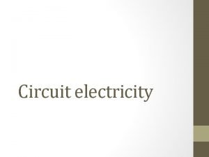 Circuit electricity Atomic structure Atoms are composed of