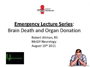 Emergency Lecture Series Series Brain Death and Organ