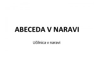 ABECEDA V NARAVI Uilnica v naravi V glavnih