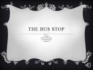 The bus stop story