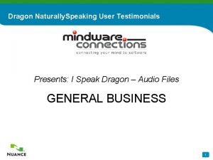 Dragon Naturally Speaking User Testimonials Presents I Speak