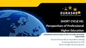 Supporting Professional Higher Education in Europe SHORT CYCLE