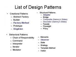 List of Design Patterns Creational Patterns Abstract Factory