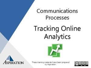 Communications Processes Tracking Online Analytics These training materials