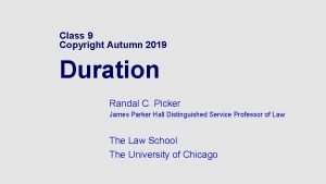 Class 9 Copyright Autumn 2019 Duration Randal C