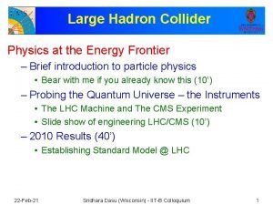 Large Hadron Collider Physics at the Energy Frontier