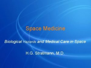 Space Medicine Biological Hazards and Medical Care in