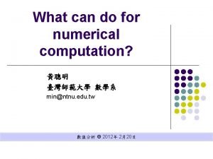 What can do for numerical computation minntnu edu