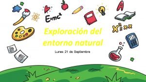 Exploracin del entorno natural Lunes 21 de Septiembre