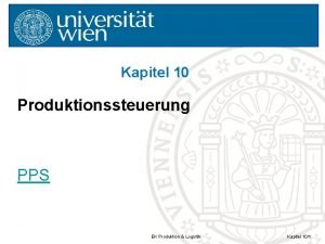 Kapitel 10 Produktionssteuerung PPS EK Produktion Logistik Kapitel