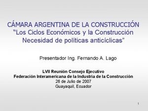 CMARA ARGENTINA DE LA CONSTRUCCIN Los Ciclos Econmicos