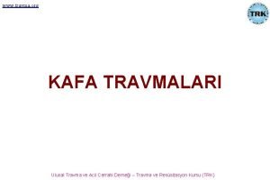 www travma org KAFA TRAVMALARI Ulusal Travma ve