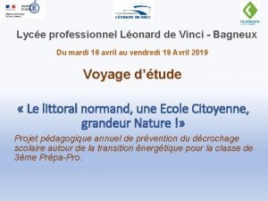 Lyce professionnel Lonard de Vinci Bagneux Du mardi