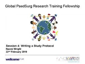 Global Paed Surg Research Training Fellowship Session 4