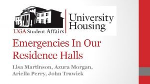 Emergencies In Our Residence Halls Lisa Martinson Azura