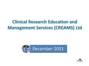 Clinical Research Education and Management Services CREAMS Ltd