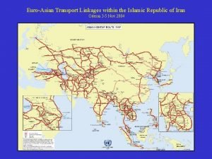 EuroAsian Transport Linkages within the Islamic Republic of