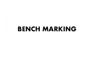 Beanch marking