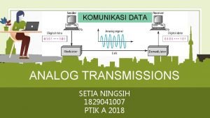 Sifat khas dari data analog