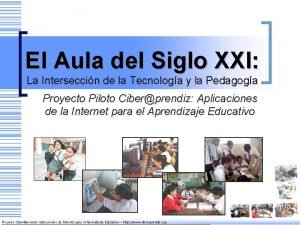 El Aula del Siglo XXI La Interseccin de