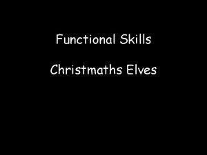 Functional Skills Christmaths Elves Functional Skills Christmaths Elves