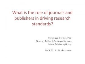 What is the role of journals and publishers