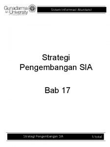 Sistem Inforrmasi Akuntansi Strategi Pengembangan SIA Bab 17
