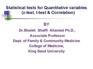 Statistical tests for Quantitative variables ztest ttest Correlation