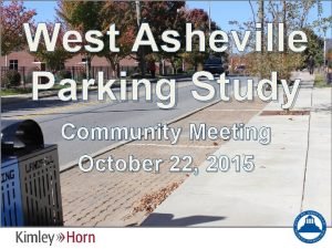 West Asheville Parking Study Community Meeting October 22