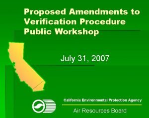 Proposed Amendments to Verification Procedure Public Workshop July