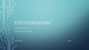 TIETOTURVAUHAT MARIINA GNTHER JYVSKYLN YLIOPISTO MARIINA GNTHER 1