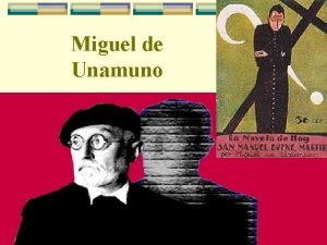 Existencialismo miguel de unamuno Existencialismo miguel de unamuno