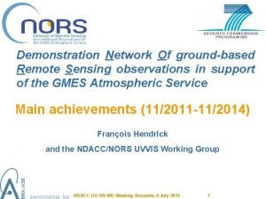 Demonstration Network Of groundbased Remote Sensing observations in