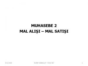 MUHASEBE 2 MAL ALII MAL SATII 26 12