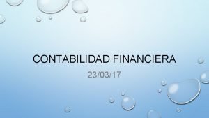 CONTABILIDAD FINANCIERA 230317 TEMA 5 OTROS COMPONENTES DE