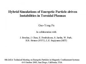 Hybrid Simulations of Energetic Particledriven Instabilities in Toroidal