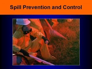 Spill Prevention and Control Regulatory Requirements n Hazardous