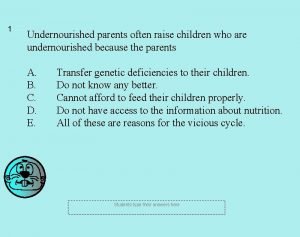 Undernourished parents often raise