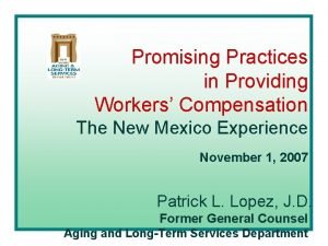 Promising Practices in Providing Workers Compensation The New