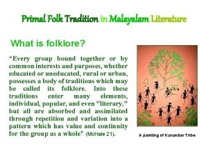 Primal Folk Tradition in Malayalam Literature What is