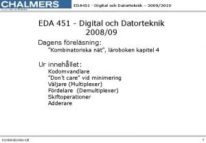 EDA 451 Digital och Datorteknik 20092010 EDA 451