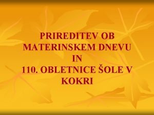 PRIREDITEV OB MATERINSKEM DNEVU IN 110 OBLETNICE OLE