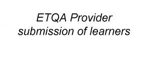 ETQA Provider submission of learners Website http www