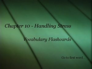 Chapter 10 handling stress