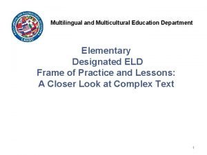 Multilingual and Multicultural Education Department Elementary Designated ELD