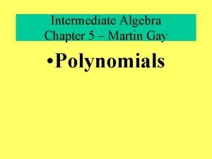Intermediate Algebra Chapter 5 Martin Gay Polynomials 1