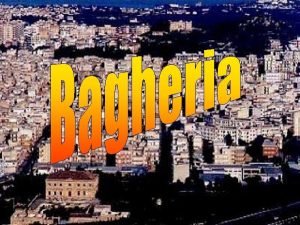 Bagheria Histoire et tradition Lhistoire de Bagheria Ltymologie