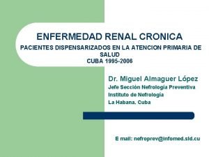 ENFERMEDAD RENAL CRONICA PACIENTES DISPENSARIZADOS EN LA ATENCION