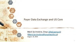 Payer Data Exchange and US Core Mark Scrimshire